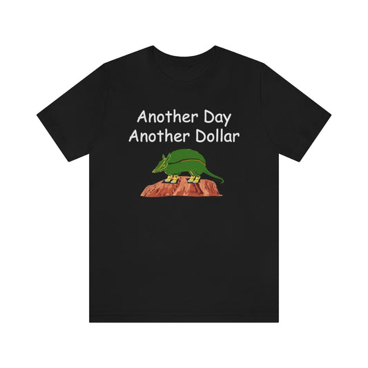 Another Day-Another Dollar | Unisex Tee